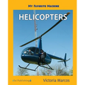 My Favorite Machine: Helicopters