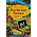 Miss Me When I'm Gone