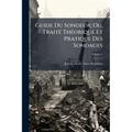 Guide Du Sondeur; Ou, Traité Théorique Et Pratique Des Sondages; Volume 1