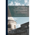 Gitanos Y Castellanos; Diccionario Gitano-Espanol Y Espanol-Gitano