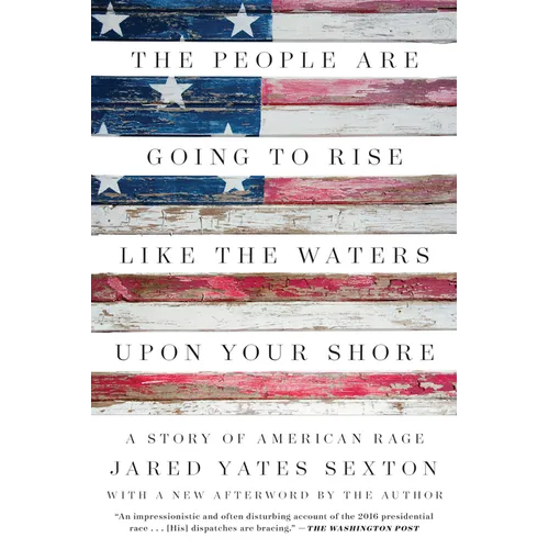 The People Are Going to Rise Like the Waters Upon Your Shore: A Story of American Rage