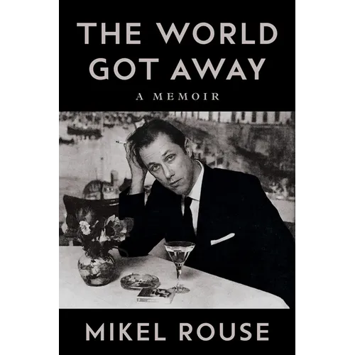 The World Got Away: A Memoir