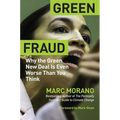 Green Fraud: Why the Green New Deal Is Even Worse Than You Think