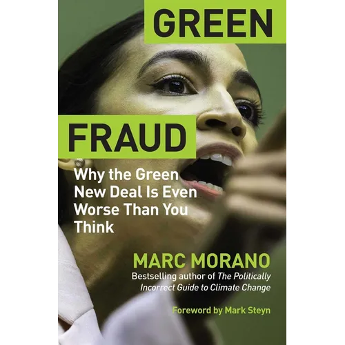 Green Fraud: Why the Green New Deal Is Even Worse Than You Think