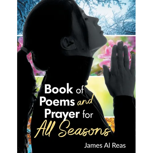 Book of Poems and Prayer for All Seasons