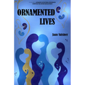 Ornamented Lives