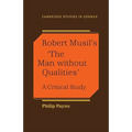Robert Musil's 'The Man Without Qualities': A Critical Study
