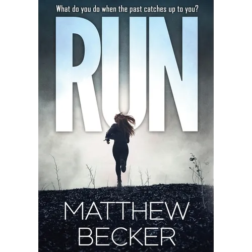 Run: a gripping murder mystery thriller full of twists