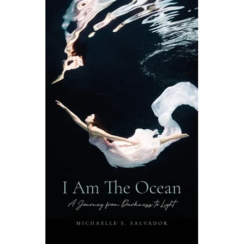 I Am The Ocean: A Journey from Darkness to Light