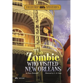 The Zombie Who Visited New Orleans