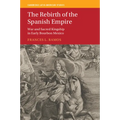 The Rebirth of the Spanish Empire
