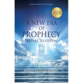 A New Era of Prophecy: Prepare to Listen!