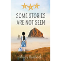 Some Stories Are Not Seen