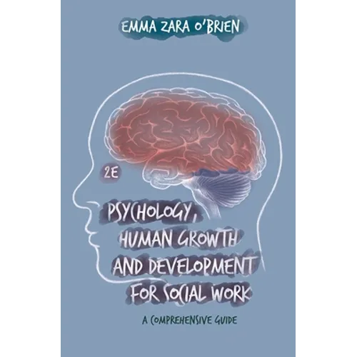 Psychology, Human Growth and Development for Social Work: A Comprehensive Guide