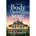 The Body Under the Stage: An addictive murder mystery