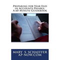 Preparing for Year End in Accounts Payable: A 60-Minute Guidebook