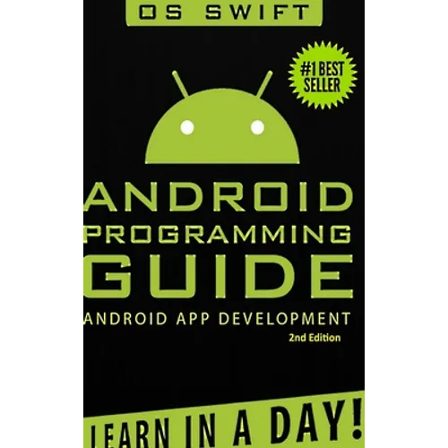 Android: App Development & Programming Guide: Learn In A Day!