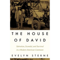 The House of David: Salvation, Scandal, and Survival in a Modern American Commune