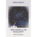 Zeke Yoder vs. the Singularity