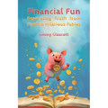 Financial Fun: Separating Myth from Truth in Hilarious Fables