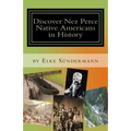 Discover Nez Perce Native Americans in History: Big Picture and Key Facts