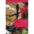 Pentecostalism and Witchcraft: Spiritual Warfare in Africa and Melanesia