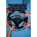 Teen Drivers: A Complete Guide to Safe Driving, Road Rules, Smart Decisions, and Life Skills for New & Young Drivers