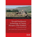 Pre and Protohistoric Archaeology of Chunar, Mirzapur (Uttar Pradesh): New research from Dantari Hill