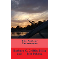 The Nuclear Catastrophe: A Fiction Novel of Survival