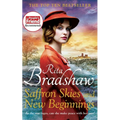 Saffron Skies and New Beginnings: A heart-warming Second World War historical novel from the Sunday Times bestselling author