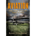 Aviation: Early Years of Flight Prior to 1934
