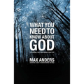 What You Need to Know about God: 12 Lessons That Can Change Your Life