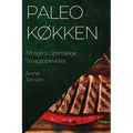 Paleo Køkken: Tilbage til Oprindelige Smagsoplevelser