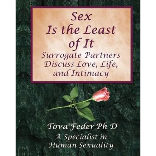 Sex Is the Least of It: Surrogate Partners Discuss Love Life and Intimacy