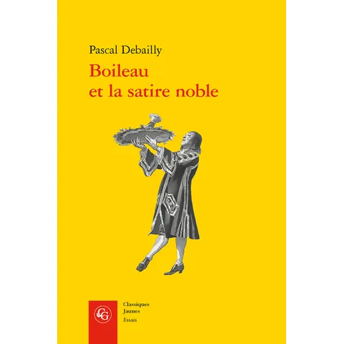 Boileau Et La Satire Noble