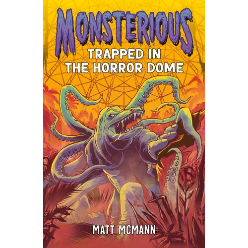 Trapped in the Horror Dome (Monsterious, Book 5)