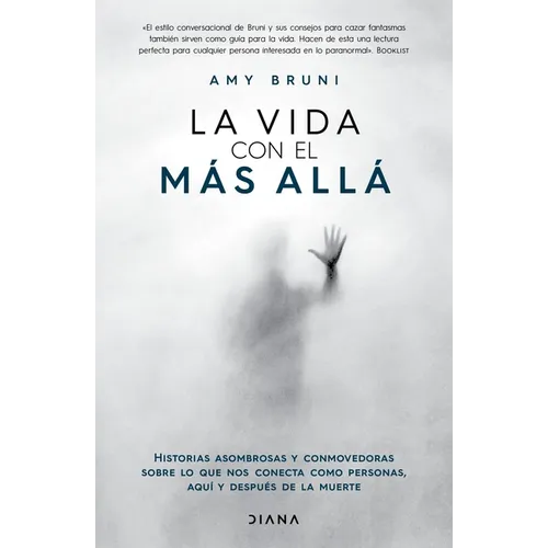 La Vida Con El Más Allá / Life with the Afterlife