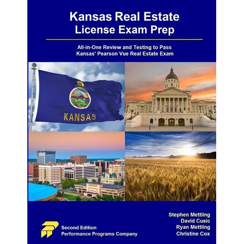 Kansas Real Estate License Exam Prep: All-in-One Review and Testing to Pass Kansas' Pearson Vue Real Estate Exam
