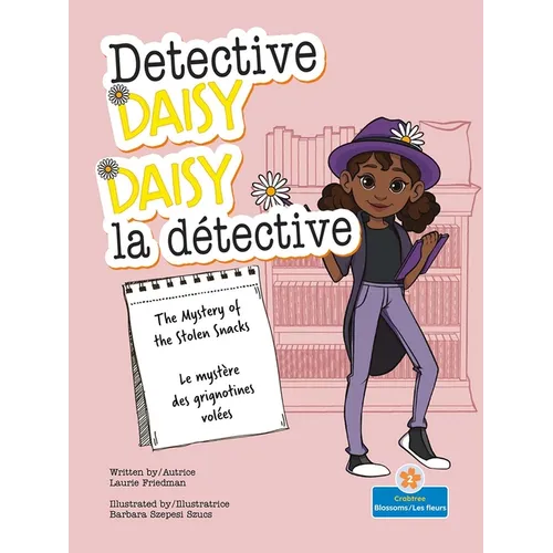 Le Mystère Des Grignotines Volées (the Mystery of the Stolen Snacks) Bilingual Eng/Fre