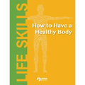 How to Have a Healthy Body