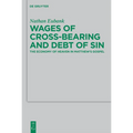 Wages of Cross-Bearing and Debt of Sin: The Economy of Heaven in Matthew's Gospel