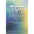 Chesed: A Jewish Woman's Discovery of God's Mercy