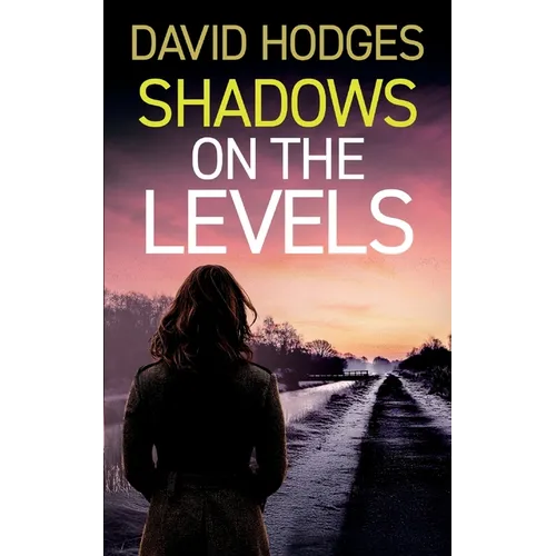 Shadows on the Levels: an addictive crime thriller full of twists