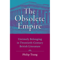 Obsolete Empire: Untimely Belonging in Twentieth-Century British Literature