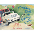 Grandma Drove the Garbage Truck