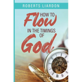 How to Flow in the Timings of God