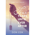 Four Years Until Ever After