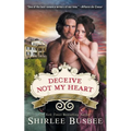 Deceive Not My Heart (the Louisiana Ladies Series, Book 1)
