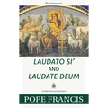 Laudato Si' and Laudate Deum