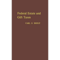Federal Estate and Gift Taxes